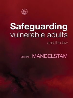 cover image of Safeguarding Vulnerable Adults and the Law